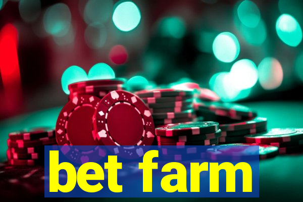 bet farm